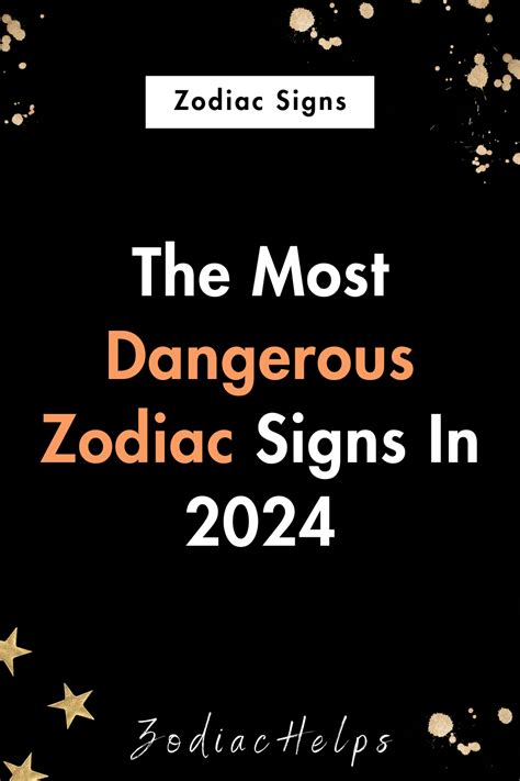 The Most Dangerous Zodiac Signs In 2024 Zodiac Signs