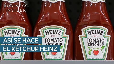 Así Es Como Esta Fábrica Hace El Ketchup De La Marca Heinz Business