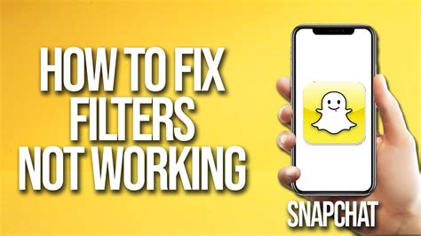 How To Fix Snapchat Filters Not Working Youtube