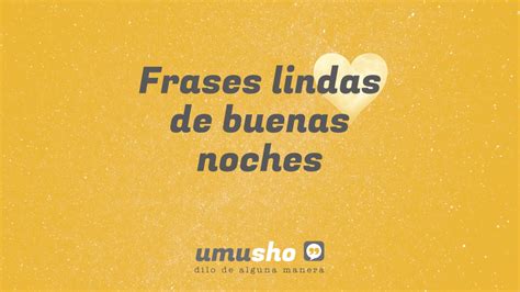 Introducir Imagen Frases Para Dedicar Las Buenas Noches Viaterra Mx