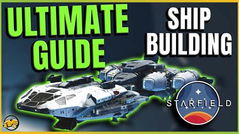 Starfield Beginners Guide To Ship Building Starship Design