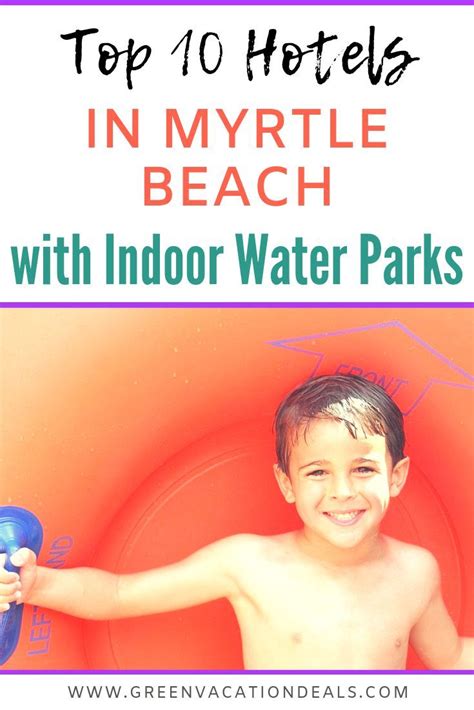 Best Hotels In Myrtle Beach With Indoor Water Park