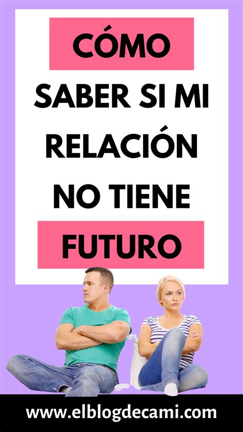 CÓmo Saber Si Mi RelaciÓn No Tiene Futuro Relación Bienestar