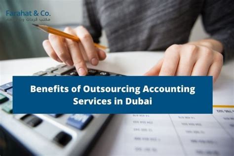 Benefits Of Outsourcing Accounting Services In Dubai