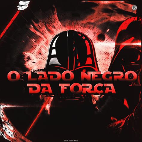 O Lado Negro Da For A Darth Vader Single By Kaito Rapper Spotify