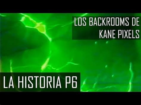 Analisis A Found Footage 2 Los Backrooms De Kane Pixels Parte 6