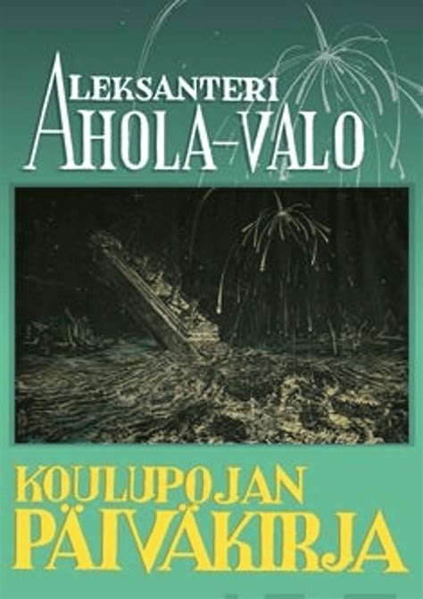 Ahola Valo Koulupojan P Iv Kirja Osa Prisma