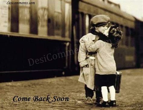 Come Back Soon Quotes. QuotesGram