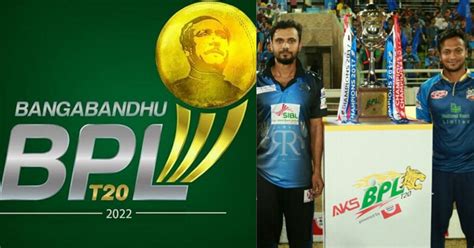 Bangabandhu Bangladesh Premier League 2022 Squads Full Schedule And