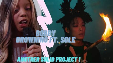 Bobby Drowning Feat Sole Mv Reaction Youtube