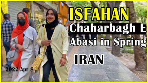 Walking In Chaharbagh E Abasi In Spring Isfahan Iran Youtube