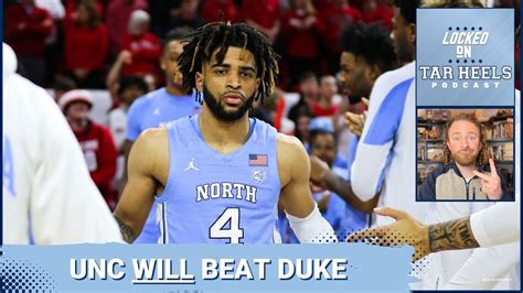 Video Locked On Tar Heels Why UNC Will Beat Duke Sr Night For