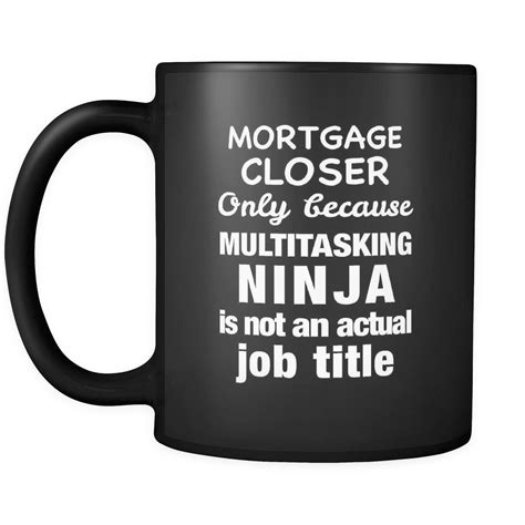 Funny Mortgage Closer Black Mug Otzi Shirts