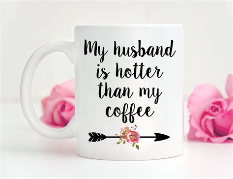 Funny Wife Coffee Mug My Husband Is Hotter Than My Coffee Etsy