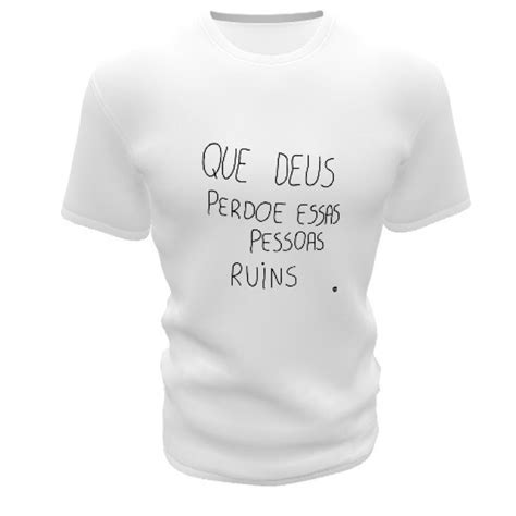 Camiseta Que Deus Perdoe Essas Pessoas Ruins Shopee Brasil