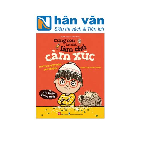 Cùng Con Học Cách Làm Chủ Cảm Xúc Đôi Khi Tớ Không Muốn Siêu Thị