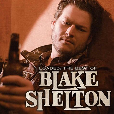 10 of Blake Shelton's Best Hits