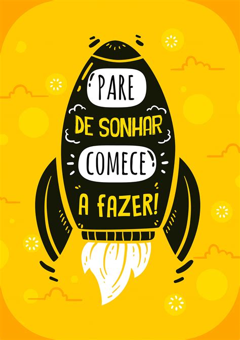 Poster Pare De Sonhar E Comece A Fazer Para Imprimir Postergami