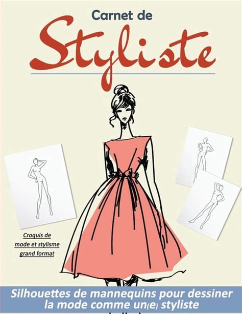 Carnet De Styliste Silhouettes De Mannequins Pour Dessiner La Mode