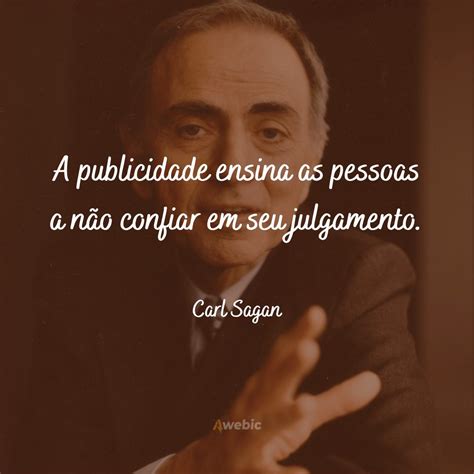 51 Frases De Carl Sagan Que Trazem Os Maiores Impactos Para Sua Vida