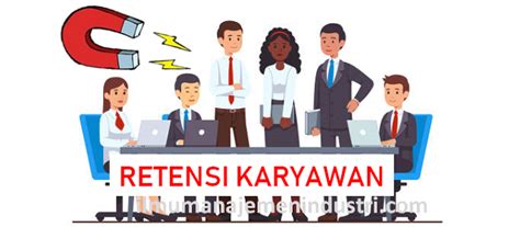 Pengertian Retensi Karyawan Dan Cara Meningkatkannya