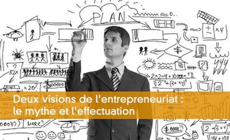 L Effectuation L Entrepreneuriat Pour Tous