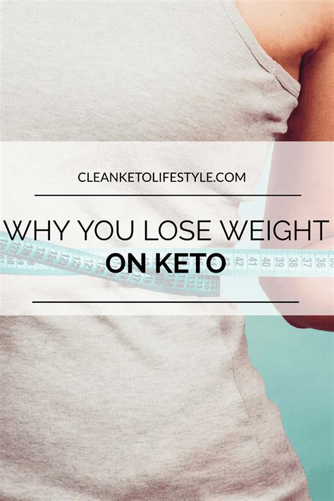 Why You Lose Weight on Keto - Clean Keto Lifestyle