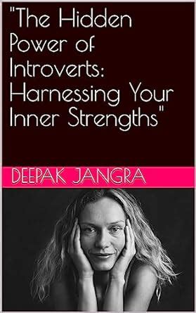 The Hidden Power Of Introverts Harnessing Your Inner Strengths Ebook