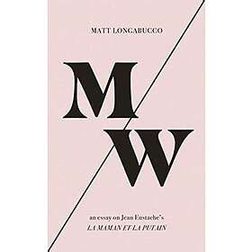 Best pris på Matt Longabucco M W An Essay on Jean Eustache s La Maman