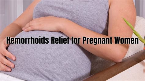 Hemorrhoids Relief For Pregnant Women Youtube