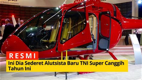 Tiba Di Jakarta Ini Dia Sederet Alutsista Baru TNI Yang Super Canggih