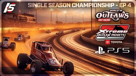 Xtreme Outlaw Midget Series Single Season EP4 World Of Outlaw