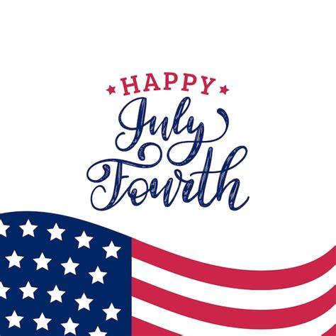 Premium Vector Vector Fourth Of July Hand Lettering Inscription For