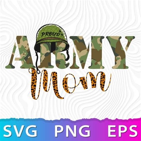 An Army Mom Svg Design With The Words Proud To Be In Camo And Leopard Print