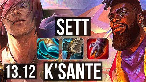 Sett Vs Ksante Top 6 Solo Kills 600 Games Kr Master 1312