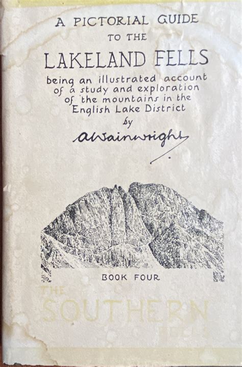 A Pictorial Guide To The Lakeland Fells Being An Illustrated Account Of