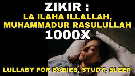 Daily Dzikir La Ilaha Illallah Muhammadur Rasulullah X Lullaby