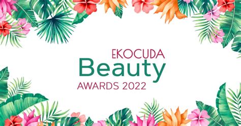 Trwa Rejestracja Na Ekocuda Beauty Awards Media I Pr Newseria