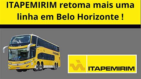 ITAPEMIRIM Retoma Mais Uma Linha Em BH YouTube