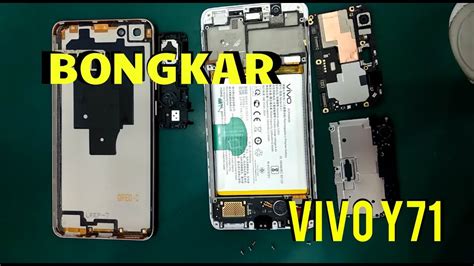 CARA BONGKAR HP VIVO Y71 HOW TO OPEN VIVO Y71 DISSASSEMBLY YouTube