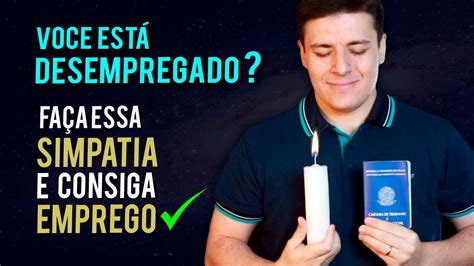 Porque Voc Est Desempregado Simpatia De Passos Pra Conseguir