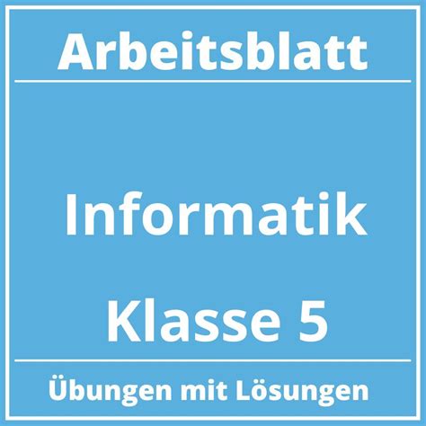 Arbeitsblatt Informatik Klasse