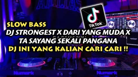 Dj Strongest X Dari Yang Muda X Ta Sayang Sekali Pangana Remix Viral