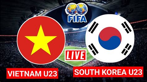 Vietnam U Vs South Korea U Live Football Afc Asian Cup South