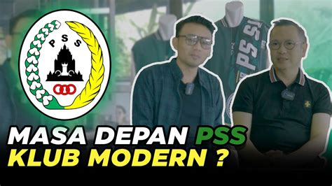 Pss Sleman Menuju Klub Sepakbola Modern Andy Wardhana Ceo Pss Youtube