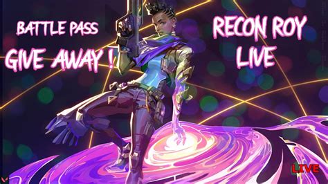 Recon Roy Valorant Live Battlepass Giveaway At K Subs Youtube