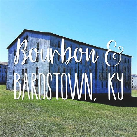 Bourbon & Bardstown, Kentucky - Bread Booze Bacon