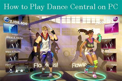 How to Play Dance Central on PC – A Complete Guide