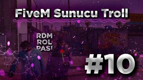 Rdm Rol Pasi Fivem Sunucu Troll Youtube