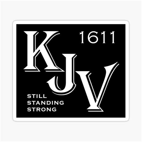 "KJV King James Bible 1611 Still Standing Strong" Sticker for Sale by ...